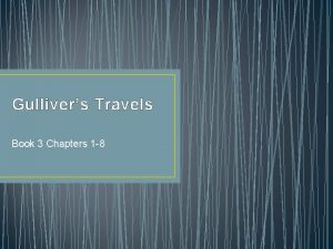 Gulliver's travels book 3 chapter 5