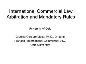 International Commercial Law Arbitration and Mandatory Rules University