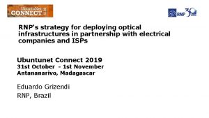RNPs strategy for deploying optical infrastructures in partnership