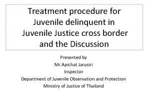 Treatment of juvenile delinquency