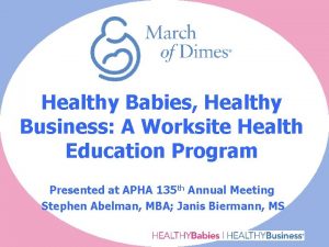 Healthy Babies Healthy Business A Worksite Health Education