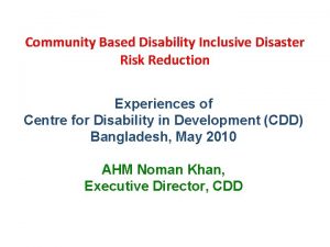 Community Based Disability Inclusive Disaster Risk Reduction Experiences