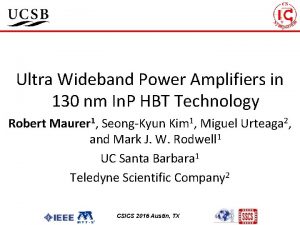 Ultra Wideband Power Amplifiers in 130 nm In