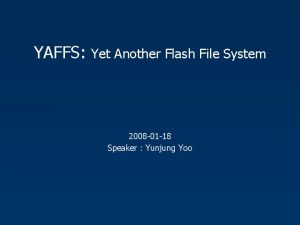 YAFFS Yet Another Flash File System 2008 01