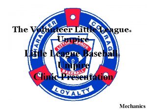 The Volunteer Little League Umpire Little League Baseball