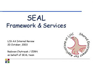 Seal framework