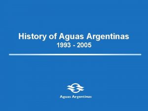 History of Aguas Argentinas 1993 2005 Composition of