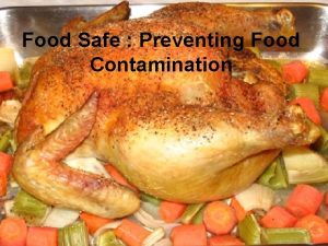 Food Safe Preventing Food Contamination In one year