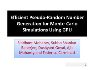 Efficient PseudoRandom Number Generation for MonteCarlo Simulations Using