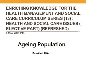 ENRICHING KNOWLEDGE FOR THE HEALTH MANAGEMENT AND SOCIAL