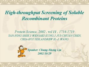 Highthroughput Screening of Soluble Recombinant Proteins Protein Science