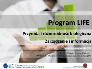 Program LIFE Przyroda i rnorodno biologiczna Zarzdzanie i