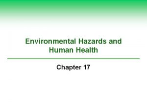 Environmental Hazards and Human Health Chapter 17 Solid