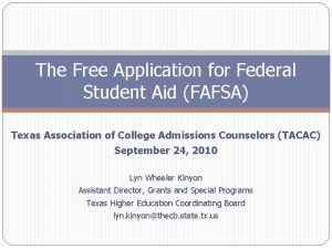 The Free Application for Federal Student Aid FAFSA
