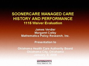 SOONERCARE MANAGED CARE HISTORY AND PERFORMANCE 1115 Waiver