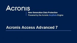 New Generation Data Protection Powered by the Acronis