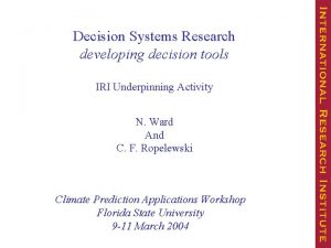 Decision Systems Research developing decision tools IRI Underpinning