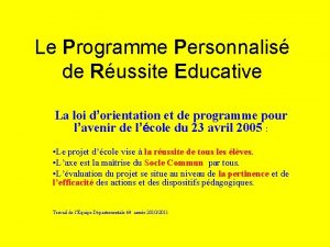 Le Programme Personnalis de Russite Educative La loi