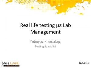 Real life testing Lab Management Testing Specialist 1252011