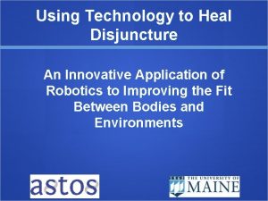 Using Technology to Heal Disjuncture An Innovative Application