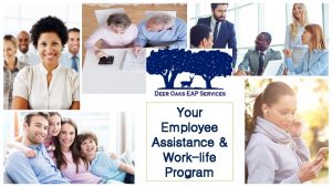 Your Employee Assistance Worklife Program How Can The