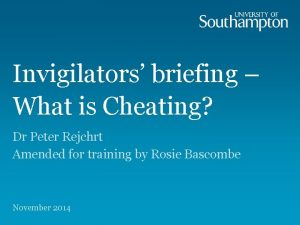 Invigilators briefing What is Cheating Dr Peter Rejchrt
