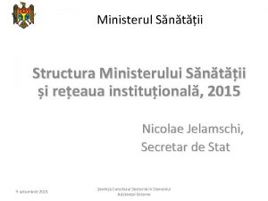 Ministerul Sntii Structura Ministerului Sntii i reeaua instituional