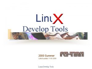 Linu Develop Tools 2000 Summer Latest update 1130