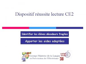 Dispositif russite lecture CE 2 Identifier les lves