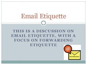 Forwarding email etiquette