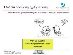 Isospin breaking a 0 f 0 mixing a