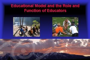 Educational Model and the Role and Function of