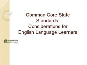 Common Core State Standards Considerations for English Language