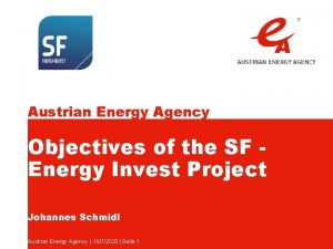 Austrian Energy Agency Objectives of the SF Energy