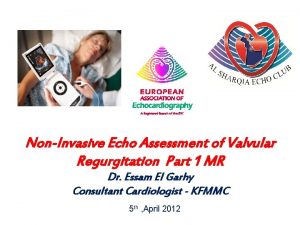 NonInvasive Echo Assessment of Valvular Regurgitation Part 1