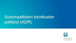 Automaattisten toimitusten palkkiot ADR Automaattisten toimitusten palkkiot ADR