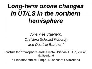 Longterm ozone changes in UTLS in the northern