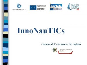 Inno Nau TICs Camera di Commercio di Cagliari