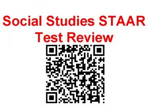 Social Studies STAAR Test Review Government and the