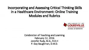 Incorporating and Assessing Critical Thinking Skills in a
