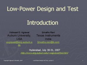 LowPower Design and Test Introduction Vishwani D Agrawal