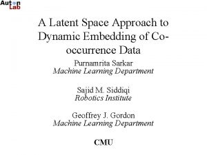 A Latent Space Approach to Dynamic Embedding of