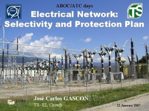 ABOCATC days Electrical Network Selectivity and Protection Plan