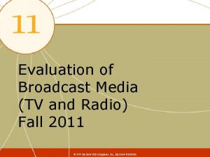 Evaluation of broadcast media