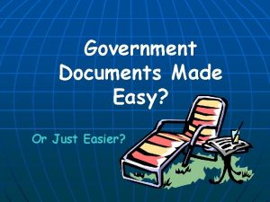 Government Documents Made Easy Or Just Easier Federal