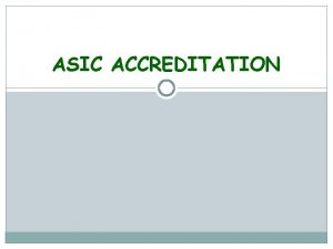 Asic accreditation