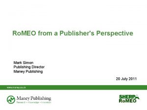 Ro MEO from a Publishers Perspective Mark Simon