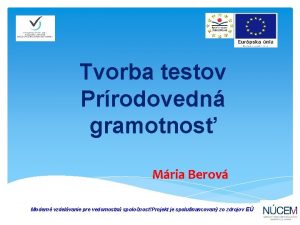 Tvorba testov Prrodovedn gramotnos Mria Berov Modern vzdelvanie