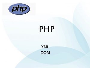 PHP XML DOM PHP XML Analiza structurii XML