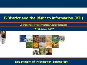 EDistrict and the Right to Information RTI Conference